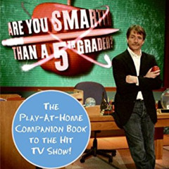 [Read] EPUB 🗸 Are You Smarter Than a 5th Grader?: The Play-at-Home Companion Book to