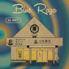 DJ MKY - Blue Raga