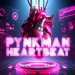 Pynkman - Heartbeat (Extended EDM Future Rave Mix)