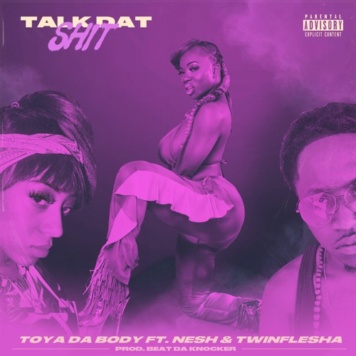 Talk Dat Shit (feat. Dabeatknocker, Nesh & Twinflesha)