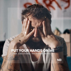 Put your hands on me (Feat. JOSS STONE) - NYX AITHER (REMIX)