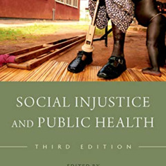 [Read] EBOOK 📖 Social Injustice and Public Health by  Barry S. Levy [PDF EBOOK EPUB
