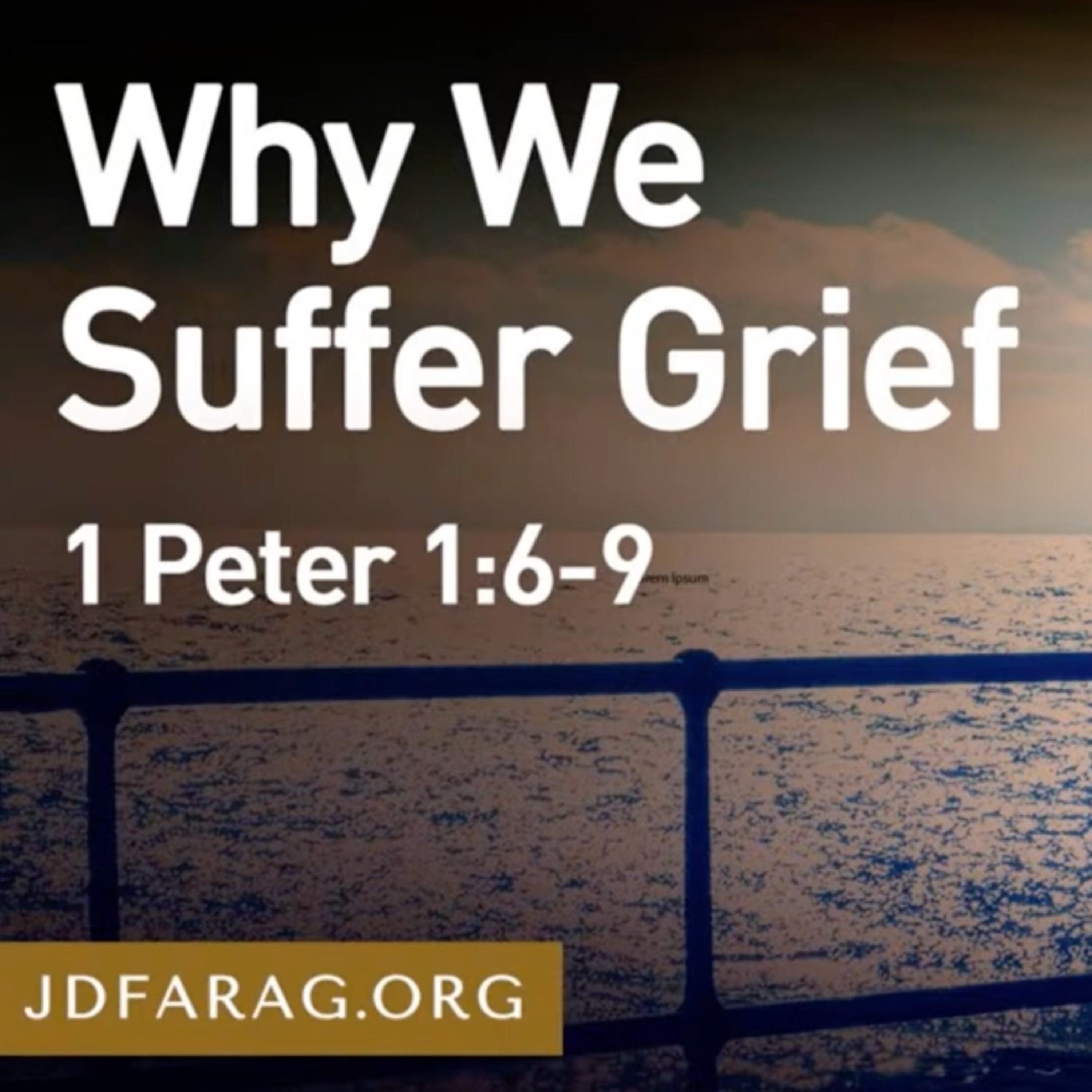 Why We Suffer Grief - JD Farag episode artwork