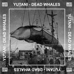 yutani - Dead Whales EP (Preview)