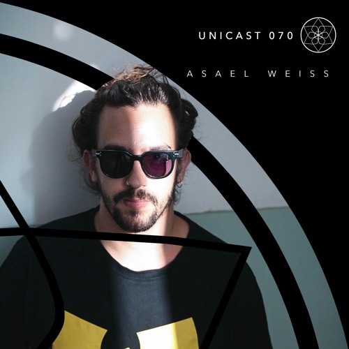 Unicast ~ 070 | Asael Weiss