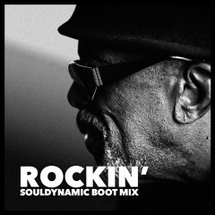 Rockin' (Souldynamic Boot Mix)
