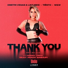 DIDO - Thank You (Not So Bad) Ft Kennedy Lisboa & Dimitri Vegas (SUZY PRADO MASH) TEASER