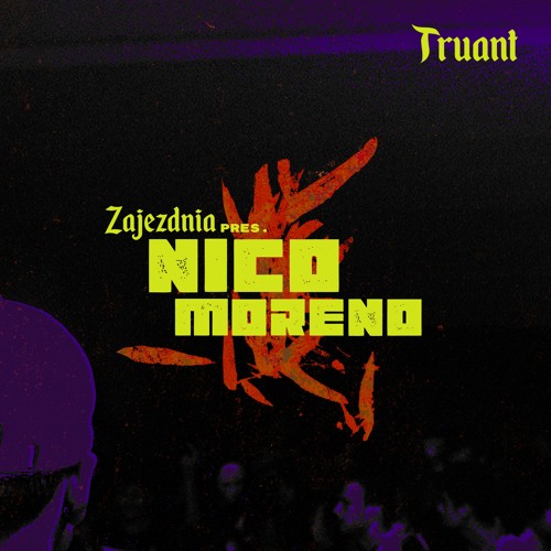 TRUANT @ Zajezdnia Pres. Nico Moreno / CIAŁO - 21.02.2020