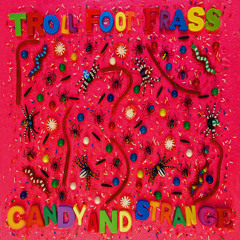 15. Troll Foot Frass - Wapatui Sweet Tooth