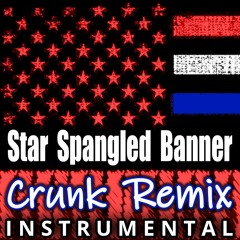Star Spangled Banner Crunk Remix - Happy Veterans Day - INSTRUMENTAL #StarSpangledBanner V12