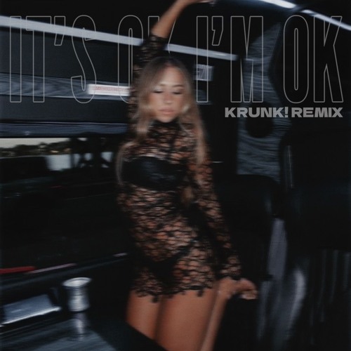 Tate Mcrae - It's ok I'm ok (Krunk! Remix)