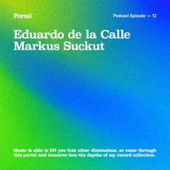 Portal Episode 12 by Markus Suckut and Eduardo de la Calle