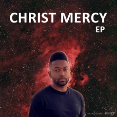 MALCOM BEATZ - Christ Mercy #3 (EP)