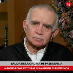 Alfonso Romo sobre su salida de la Oficina de Presidencia