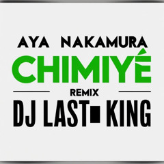 Aya Nakamura - Chimiyé - Remix Dj Last King