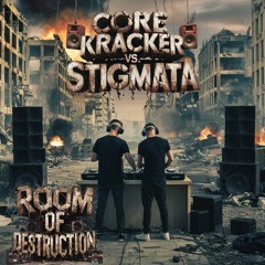 Core Kracker vs. Stigmata - Room of Destruction (2008)