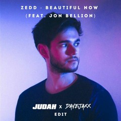 Zedd (feat. Jon Bellion) - Beautiful Now [Judah x Davejaxx Edit] BUY = FREE DOWNLOAD
