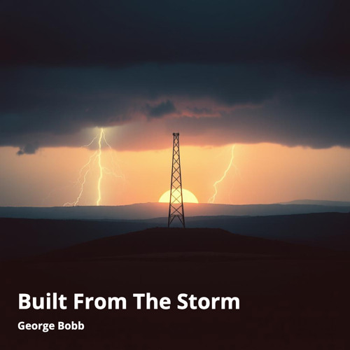 Built from the Storm
