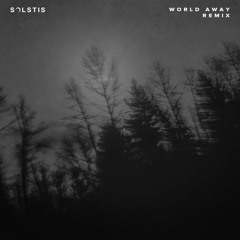 Kasbo - World Away (Solstis Remix)