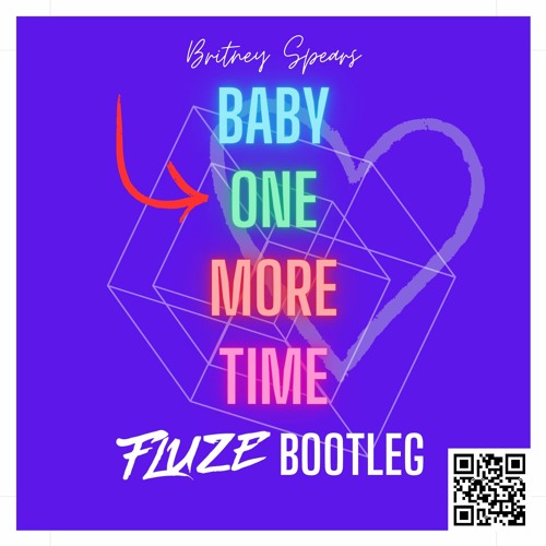 Britney Spears - Baby One More Time (Fluze Bootleg)