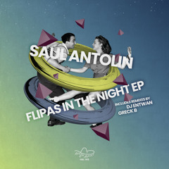 Saul Antolin - Flipas In The Night (DJ Entwan Remix)