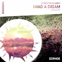 London & Niko - I Had A Dream (Extended Mix)