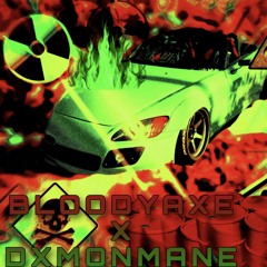 DXMONMANE X BLOODYAXE - RADIATION