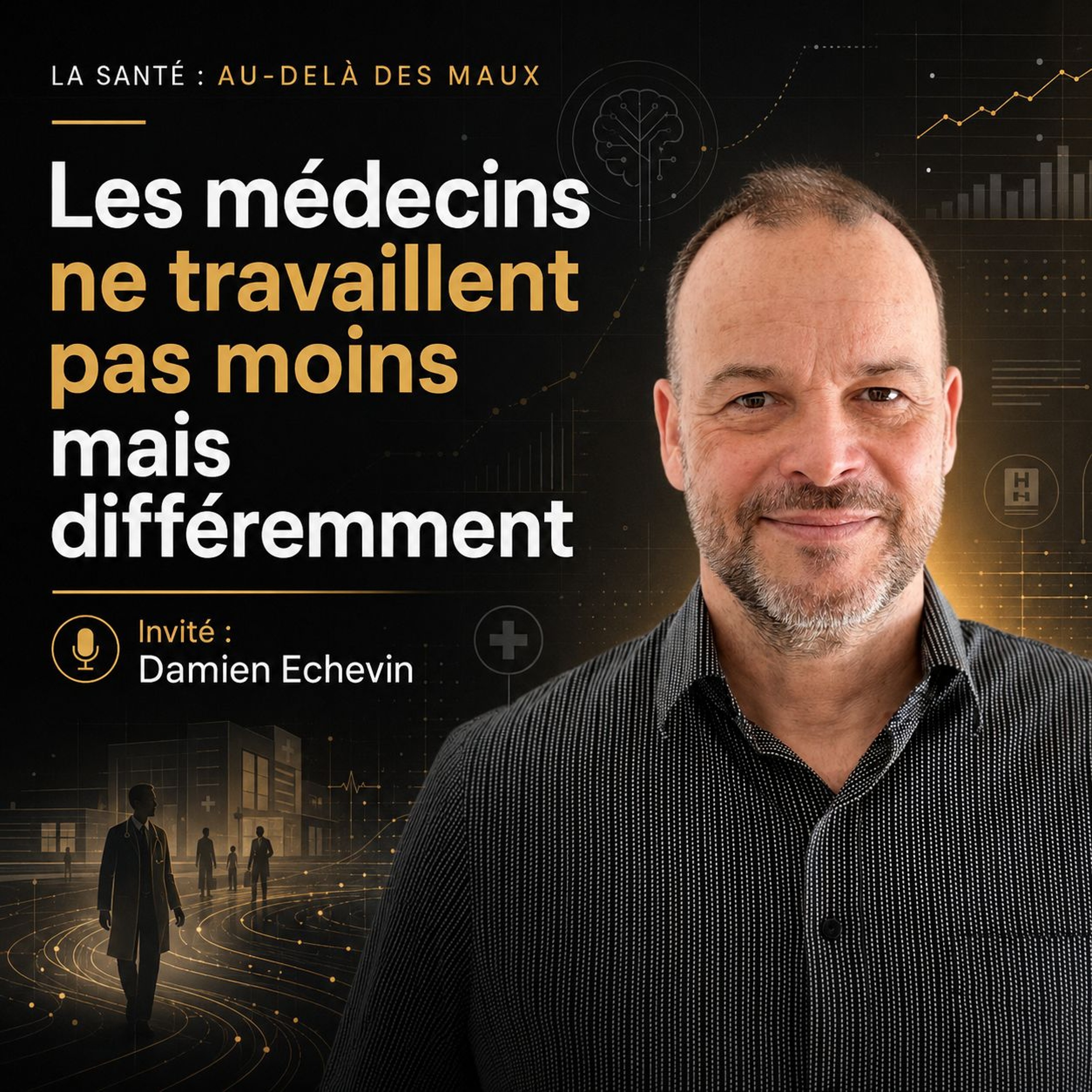Ép 220 | Les médecins ne travaillent pas moins mais différemment. Dr Damien Échevin, PhD episode artwork