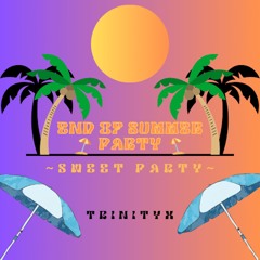 End of Summer Party ~Sweet Party~