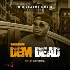 Dem Dead (Raw) [Reincarnation Riddim]