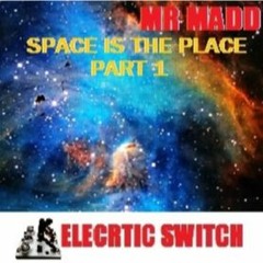 SPACE IS THE PLACE PART 1