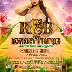 R&B VS EVERYTHING SUMMER BLOSSOM PROMO FT @DJONETIMEISREAL @SHAWNDADJ @DJKANNON242