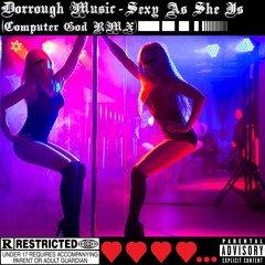 Dorrough Music - Sexy As She Is (computer god rmx)