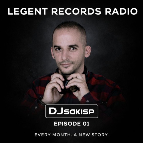 Legent Records Radio with Djsakisp – Episode 01