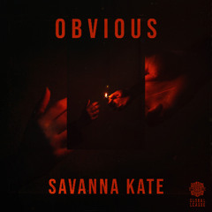 Savanna Kate - Obvious