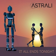 Astrali - It All Ends Tonight