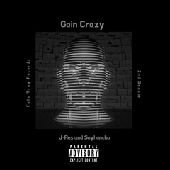 J-Res and Soyhoncho - Goin Crazy