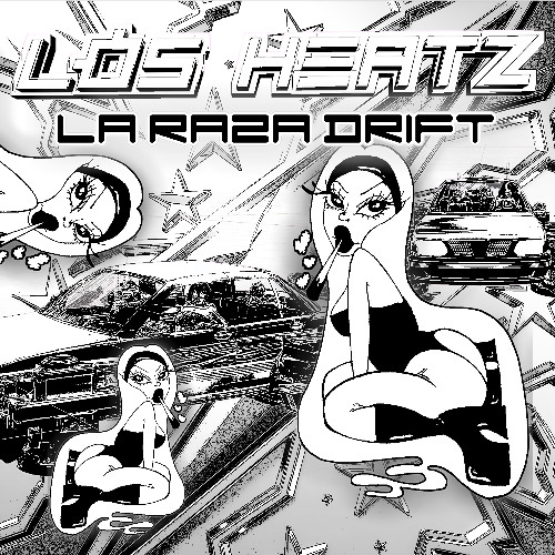 Los Heatz X El Pseudo X Kid Robin - LA RAZA DRIFT