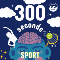 300 Seconds- Sport