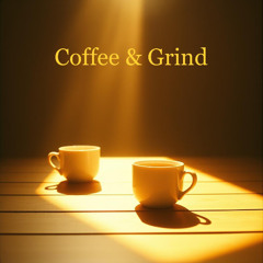 Coffee and Grind