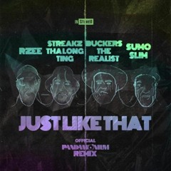 Just Like That - The Pandamonium Remix Feat Rzee x  Buckers The Realist x Sumo Slim