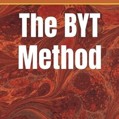 ⚡️ DOWNLOAD PDF The BYT Method Full Online