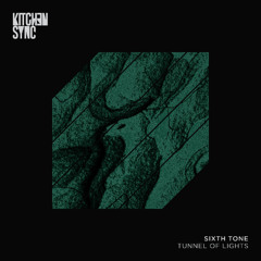 PREMIERE: Sixth Tone - Tunnel of Lights (Luíza Lauzi Remix) [KitchenSync Records]