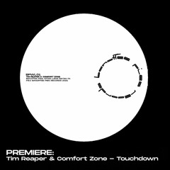 PREMIERE: Tim Reaper & Comfort Zone - Touchdown