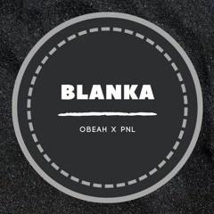 Obeah - Blanka (PNL RMX)