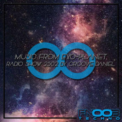 Groove Daniel x Music from Exo Planet (fnoob techno radio)