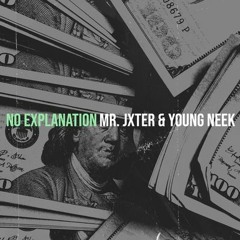 No Explanation by Yung Neco (Prod. MR. JXTER)