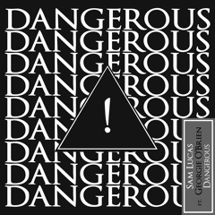 Dangerous (ft. Georgie O'Brien) [Radio Edit]