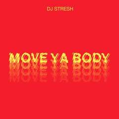 DJ STRESH - MOVE YA BODY