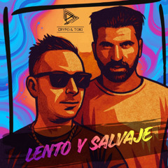 Lento Y Salvaje